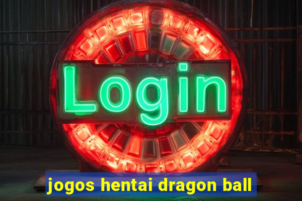 jogos hentai dragon ball